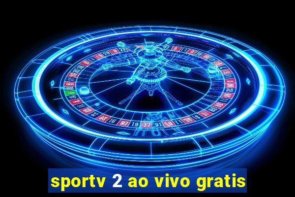 sportv 2 ao vivo gratis